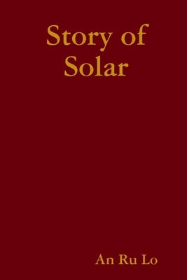 Story of Solar by An Ru Lo