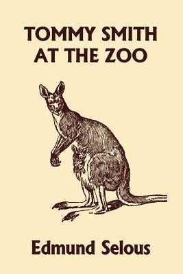 Tommy Smith at the Zoo (Yesterday's Classics) by Selous, Edmund