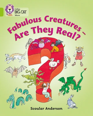 Fabulous Creatures: Are They Real?: Band 11/Lime by Anderson, Scoular