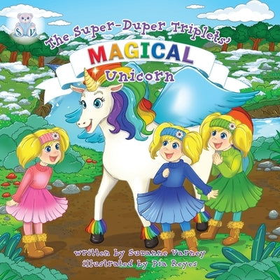Magical Unicorn: The Super-Duper Triplets by Varney, Suzanne