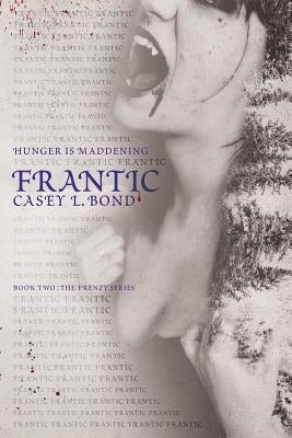 Frantic by Bond, Casey L.