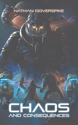 Chaos and Consequences by Doverspike, Nathan Earl