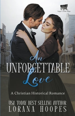An Unforgettable Love: A Christian Historical Romance by Hoopes, Lorana