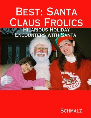 Best: Santa Claus Frolics by Schmalz