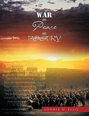 War and Peace and Poetry by Ellis, Lonnie D.