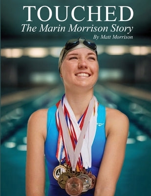 Touched: The Marin Morrison Story by Morrison, Matt