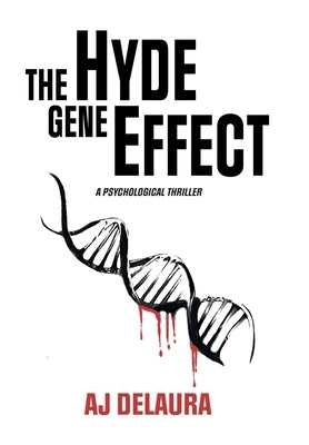 The Hyde Gene Effect by Delaura, Aj