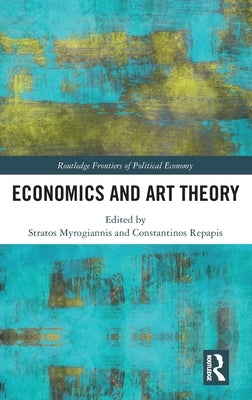 Economics and Art Theory by Myrogiannis, Stratos