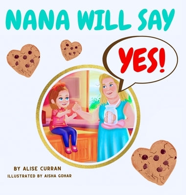 Nana Will Say Yes by Curran, Alise