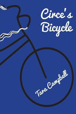 Circe's Bicycle by Campbell, Tara