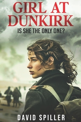 Girl at Dunkirk by Spiller, David