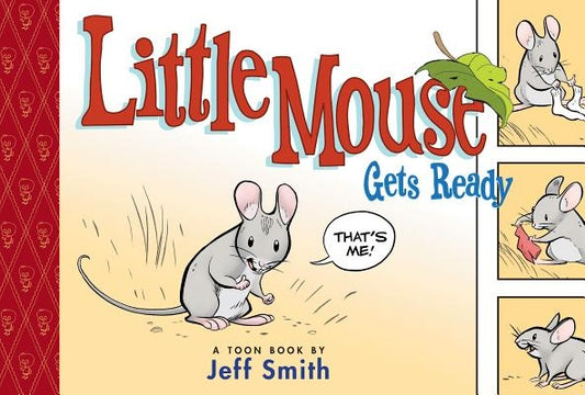 Little Mouse Gets Ready by Smith, Jeff