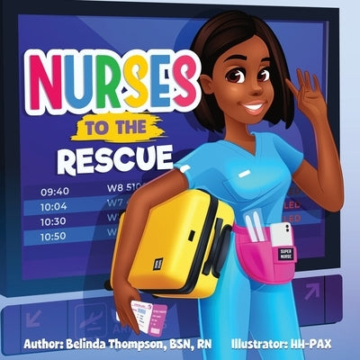 Nurses to the Rescue by Thompson, Belinda
