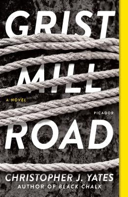 Grist Mill Road by Yates, Christopher J.