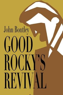 Good Rocky's Revival by Bontley, John