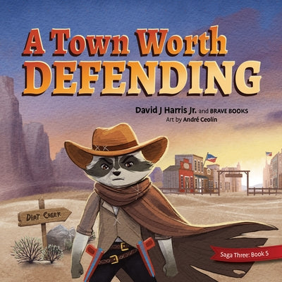 A Town Worth Defending by Harris Jr. David