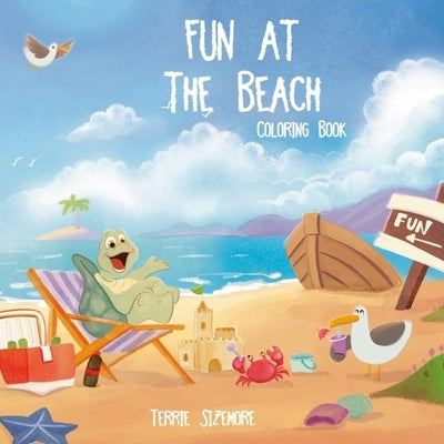 Fun at the Beach Coloring Book by Sizemore, Terrie
