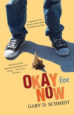 Okay for Now by Schmidt, Gary D.