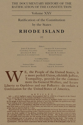 The Documentary History of the Ratification of the Constitution, Volume 25: Ratification of the Constitution by the States: Rhode Island, No. 2volume by Kaminski, John P.
