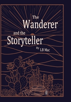 The Wanderer and the Storyteller by Lb Mac