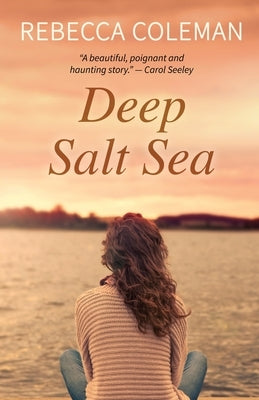 Deep Salt Sea by Coleman, Rebecca