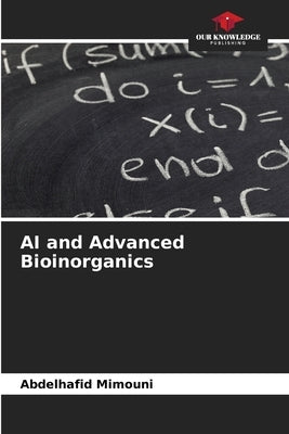 AI and Advanced Bioinorganics by Mimouni, Abdelhafid