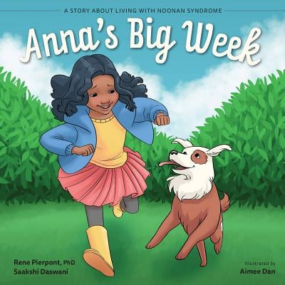 Anna's Big Week: A Story About Living with Noonan Syndrome by Daswani, Saakshi