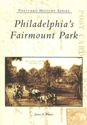 Philadelphia's Fairmount Park by Ristine, James D.