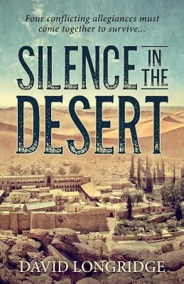 Silence in the Desert by Longridge, David