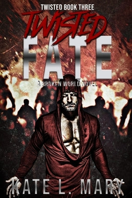 Twisted Fate by Mary, Kate L.