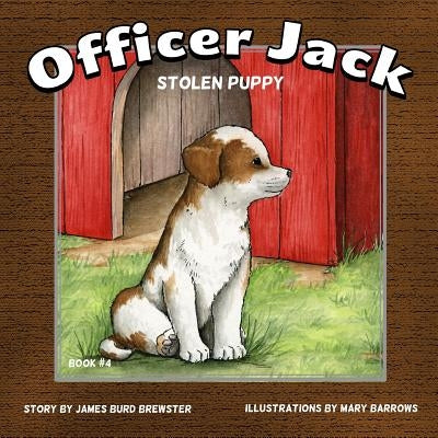 Officer Jack - Book 4 - Stolen Puppy by Barrows, Mary
