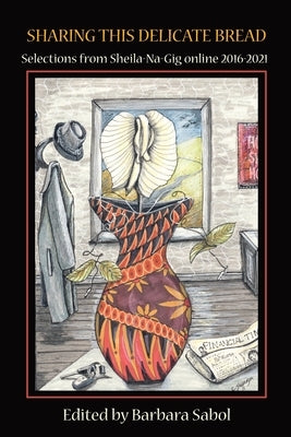 Sharing This Delicate Bread by Sabol, Barbara