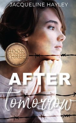 After Tomorrow: An apocalyptic romance by Hayley, Jacqueline