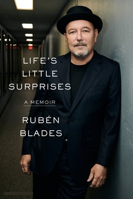 Life's Little Surprises: A Memoir by Blades, Rubén