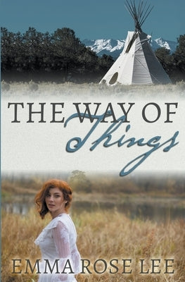 The Way of Things by Lee, Emma Rose