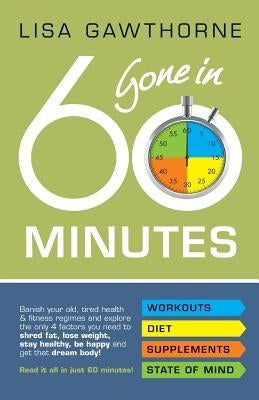 Gone in 60 Minutes by Gawthorne, Lisa