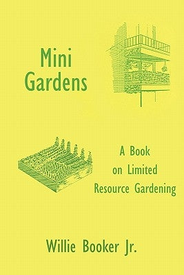Mini Gardens by Booker, Willie, Jr.