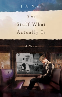 The Stuff What Actually Is by Nunn, J. A.