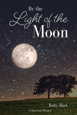 By the Light of the Moon by Hart, Betty