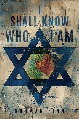 I Shall Know Who I Am by Finn, Norman