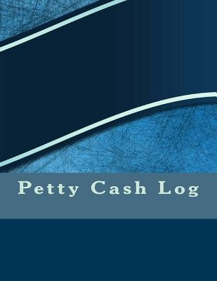 Petty Cash Log by Cole, Elizabeth S. R. M.