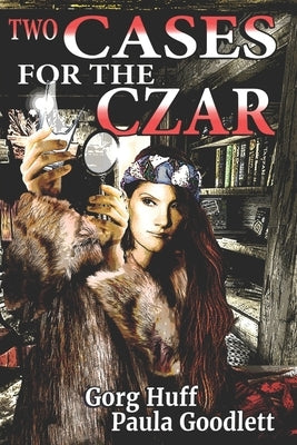 Two Cases for the Czar by Goodlett, Paula