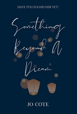 Something Beyond A Dream by Cote, Jo