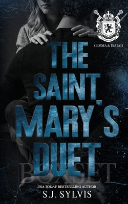 The Saint Mary's Duet Box Set (Gemma and & Isaiah's Complete Story): A Dark Boarding School Romance by Sylvis, Sj