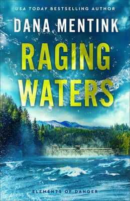 Raging Waters by Mentink, Dana