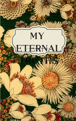 My Eternal Truths by Brown, By Jessica
