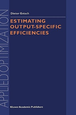 Estimating Output-Specific Efficiencies by Gstach, D.