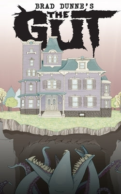 The Gut by Dunne, Brad