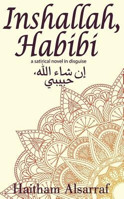 Inshallah, Habibi by Alsarraf, Haitham