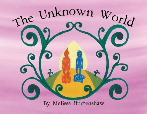 The Unknown World by Burtenshaw, Melissa Mary